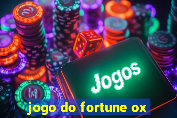 jogo do fortune ox